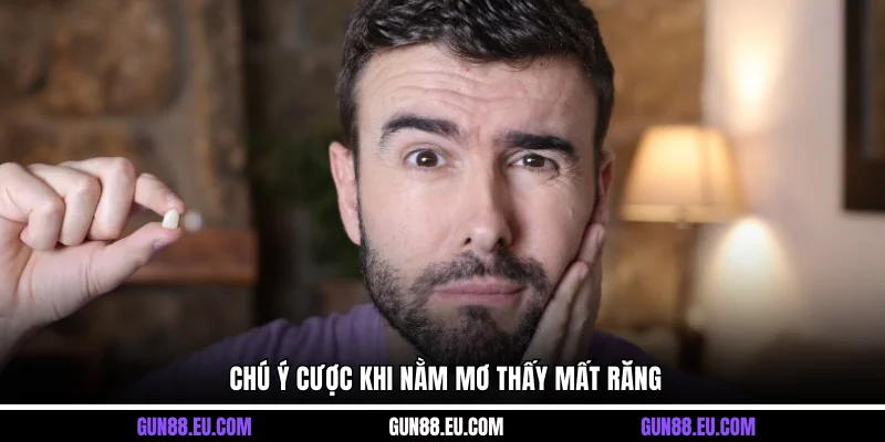 Chú ý cược khi nằm mơ thấy mất răng