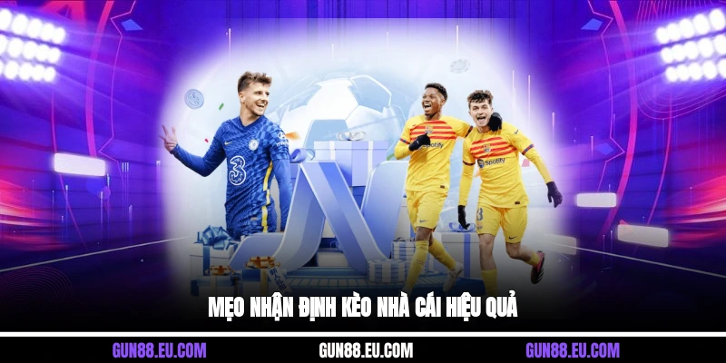 Mẹo nhận định kèo nhà cái hiệu quả