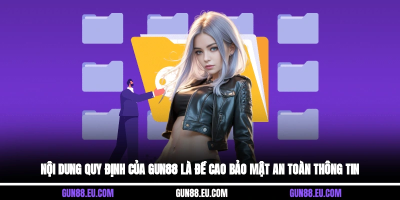 Nội dung quy định của Gun88 là đề cao bảo mật an toàn thông tin&nbsp;