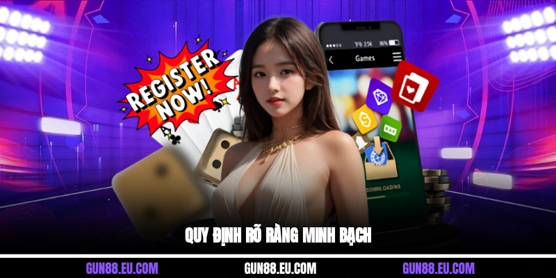 Quy định rõ ràng minh bạch